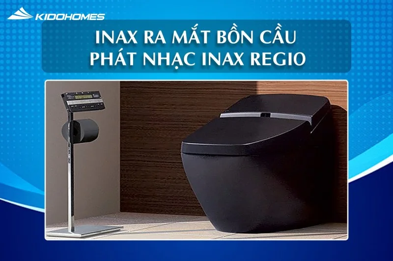 INAX Regio đại diện cho đỉnh cao công nghệ vệ sinh Nhật Bản