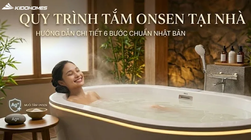 Quy trình tắm Onsen đúng chuẩn Nhật Bản tại nhà: Biến phòng tắm thành thiên đường nghỉ dưỡng